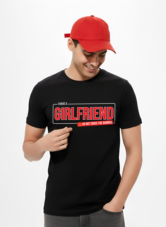 I HAVE A GIRLFRIEND REGULAR T-SHIRT