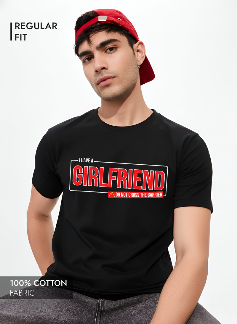 I HAVE A GIRLFRIEND REGULAR T-SHIRT