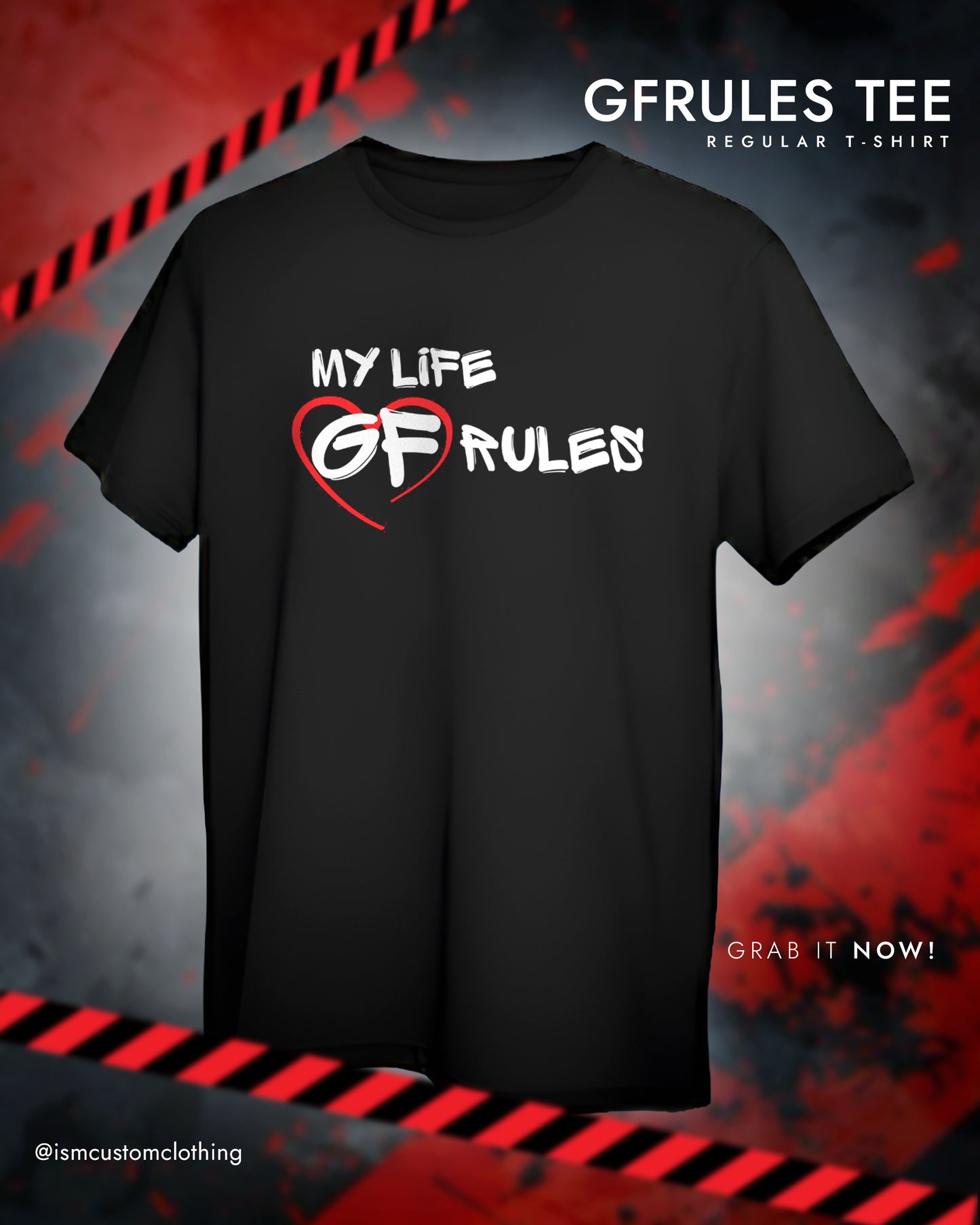 MY LIFE GF RULES V1 REGULAR T-SHIRT