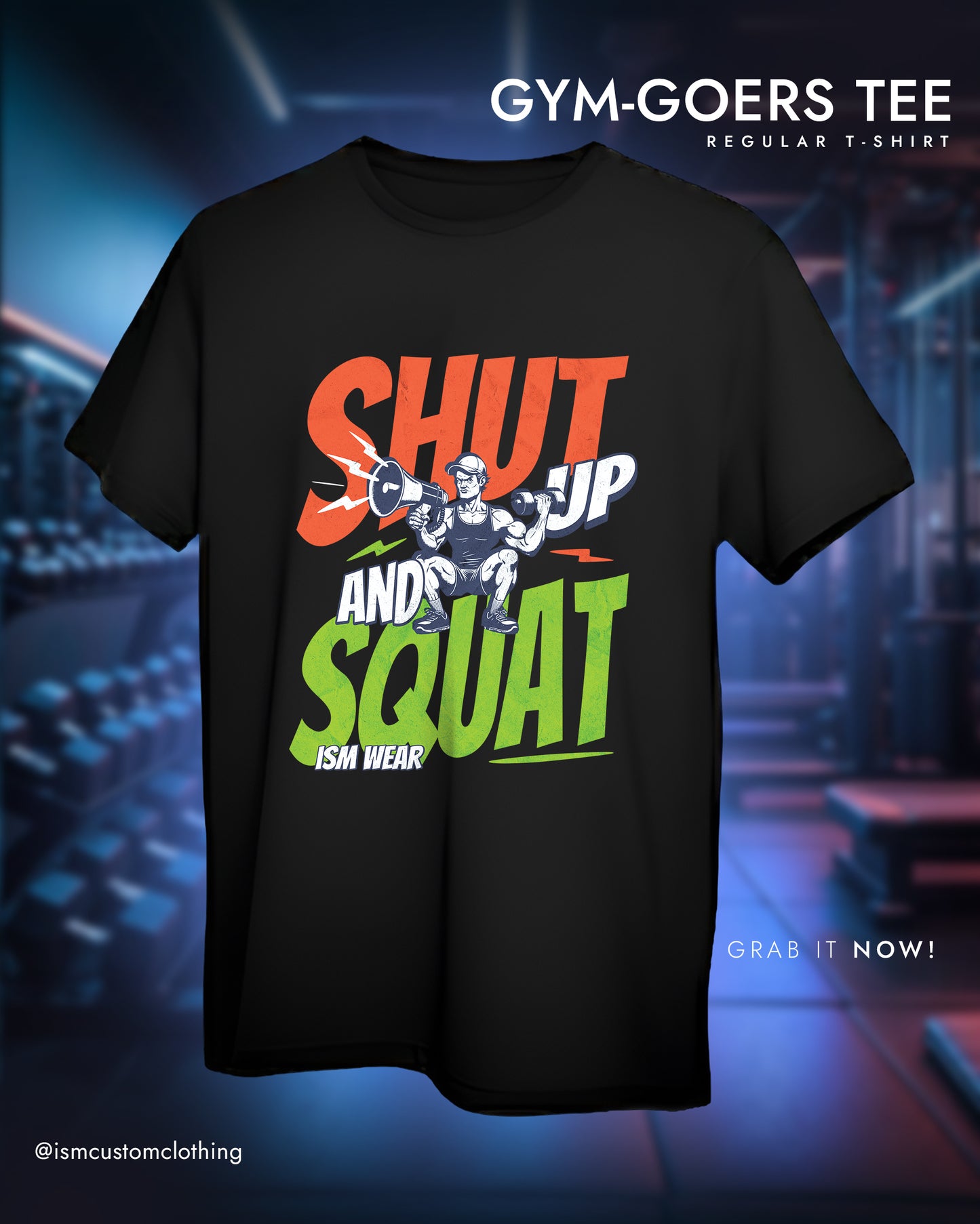 SHUT UP AND SQUAT REGULAR T-SHIRT