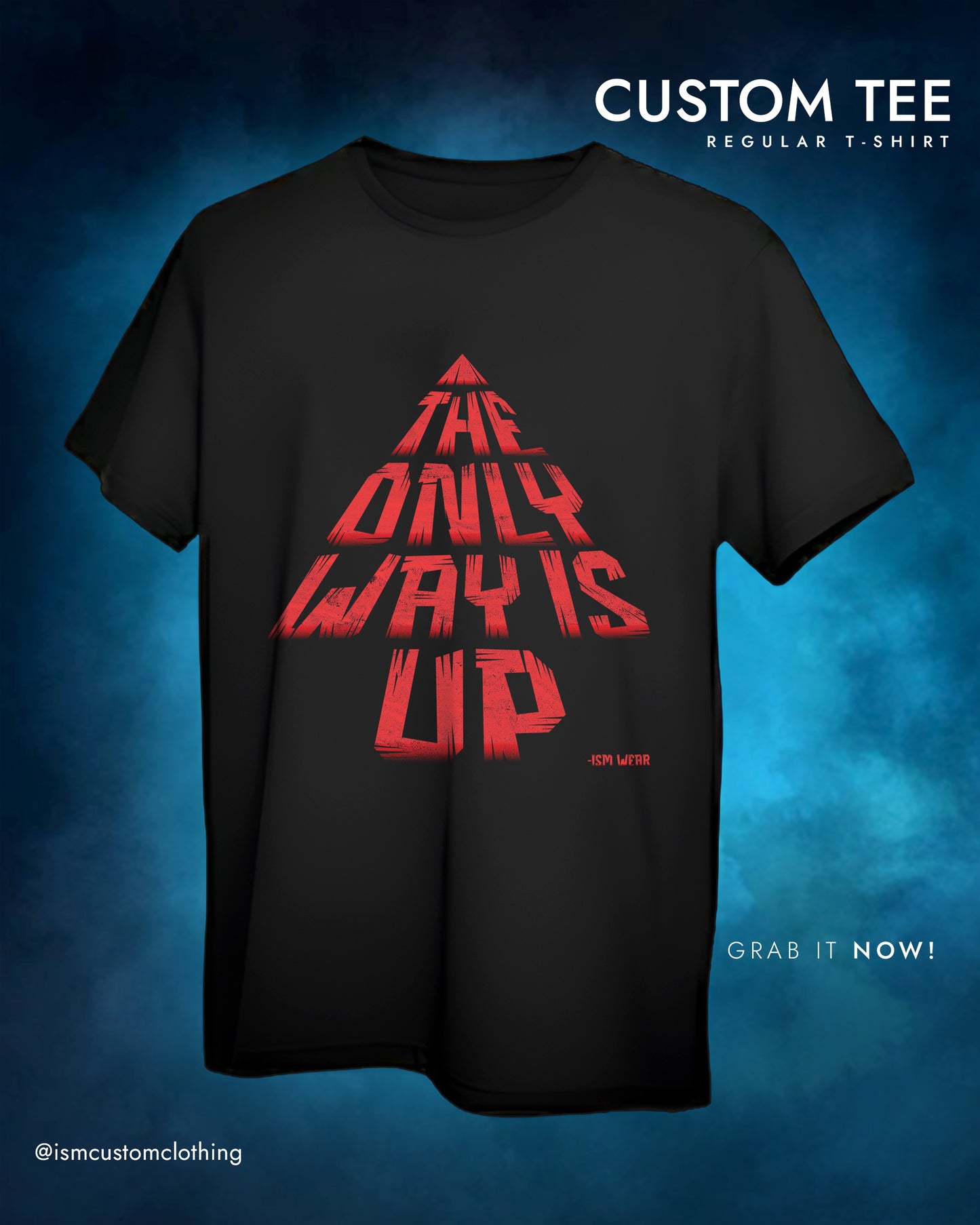 ONLY WAY IS UP REGULAR T-SHIRT